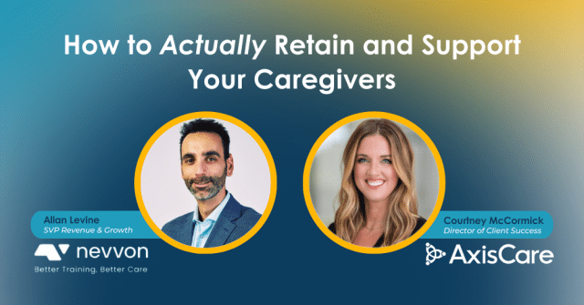 How to Actually Retain and Support Your Caregivers