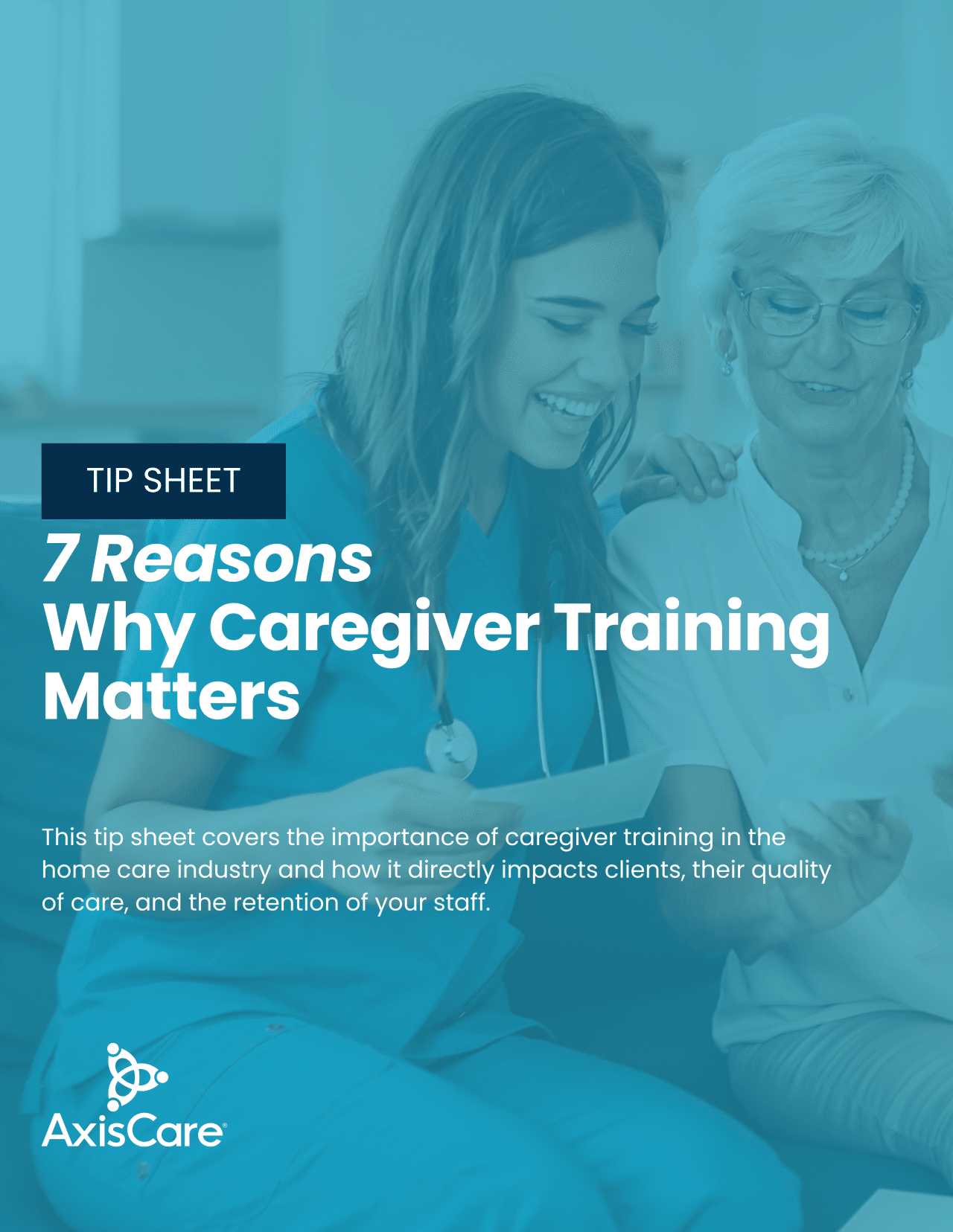 Tip Sheet: 7 Reasons Why Caregiver Training Matters