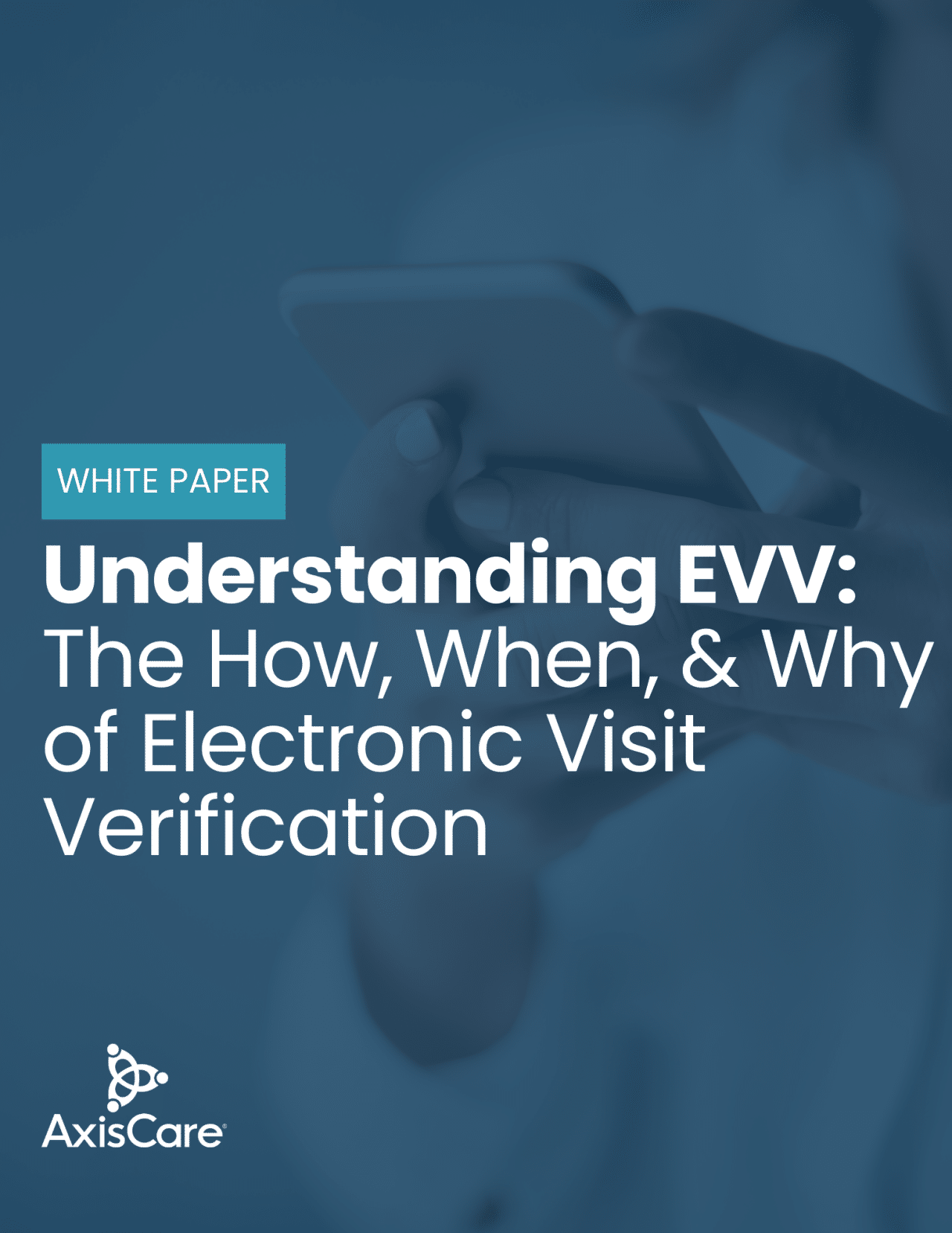 White Paper: Understanding Electronic Visit Verification (EVV)