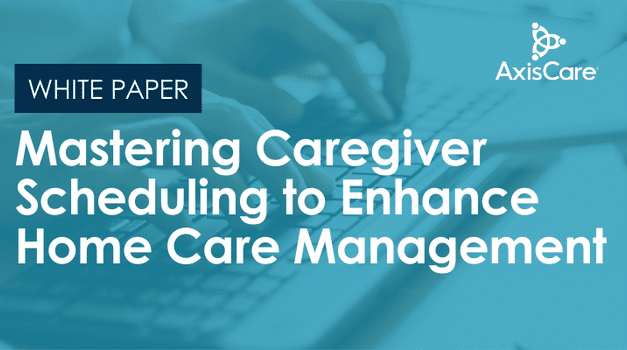 Mastering Caregiver Scheduling to Enhance Home Care Management