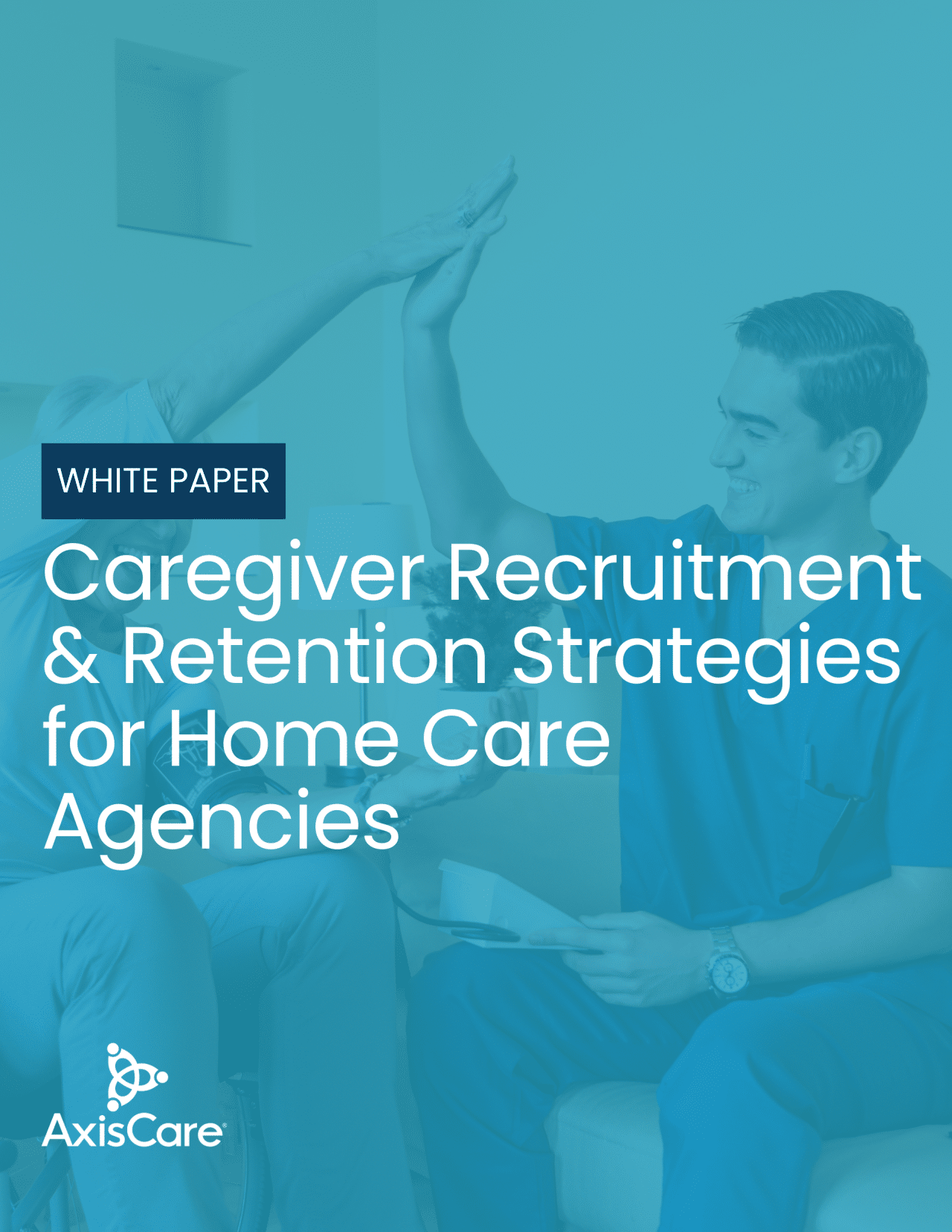 Caregiver Recruitment & Retention Strategies for Home Care Agencies